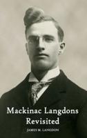 Mackinac Langdons Revisited