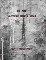 We Are Malvern Manor News
