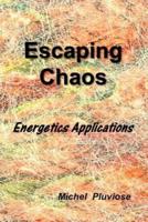 Escaping Chaos: Energetics Applications