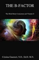 B-Factor the Mind-Body Connection and Vitamin D