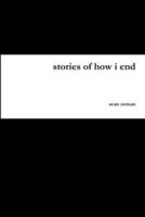 stories of how i end
