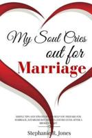 My Soul Cries Out for Marriage