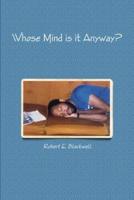 Whose Mind is it Anyway?