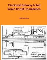 Cincinnati Subway & Rail Rapid Transit Compilation