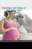 Knowledge and Usage of Pregnancy Care Facilities in Karnataka