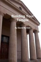 Building Your Temple