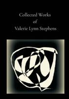 Collected Essays of Valerie Lynn Stephens