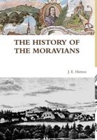 THE HISTORY OF THE MORAVIANS