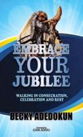 Embrace Your Jubilee