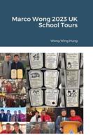 Marco Wong 2023 UK School Tours