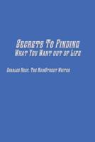 Secrets To Finding What You Want out of Life