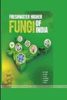 Freshwater Higher Fungi of India