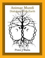 Animae Mundi - Dialogues With Earth Paperback