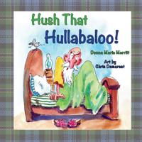 Hush That Hullabaloo!