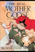 The Real Mother Goose Junior Edition