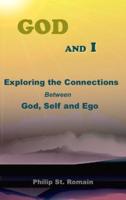 God and I: Exploring the Connections Between God, Self and Ego