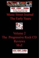Music Street Journal: The Early Years Volume 2 - The Progressive Rock CD ReviewsM-Z (Hard Cover)