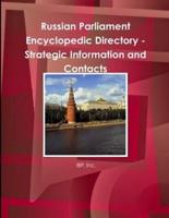 Russian Parliament Encyclopedic Directory - Strategic Information and Contacts