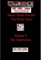 Music Street Journal: The Early Years Volume 5 - The Interviews Hard Cover Edition