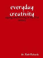 Everyday Creativity: Coping and Thriving in the 21st Century