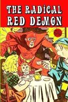 The Radical Red Demon