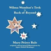 Wilma Wombat's Trek to Back of Beyond