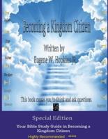 How to Become a Kingdom Citizen - Volume 1 Written by Eugene W. Hopkins JR.