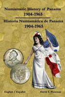 Numismatic History of Panama 1904-1965 Historia Numismática De Panamá 1904-1965 Paperback