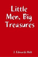 Little Men, Big Treasures