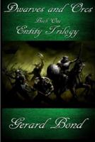 Dwarves and Orcs: Book One Entity Trilogy