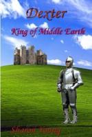 Dexter - King of Middle Earth