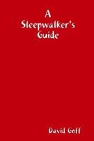 A Sleepwalker's Guide