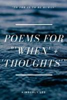 Poems for '"When' + 'Thoughts'"