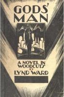 Gods' Man - A Novel in Woodcuts