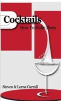 Cocktails - How to Make Them