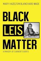 Black Leis Matter