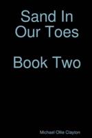 Sand In Our Toes  Book Two