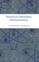Historical Wholistic Hermeneutics