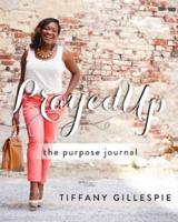 PrayedUp: The Purpose Journal