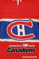 Collecting the Top 100 Montréal Canadiens