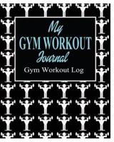 My Gym Workout Journal ; Gym Workout Log