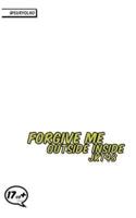 Forgive me outside inside