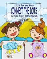 Kids Fun & Easy Connect The Dots - Vol. 3 ( Dot to Dot Activity Book For Preschool )