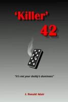 'Killer' 42