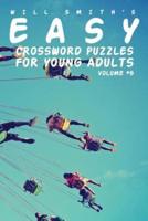 Easy Crossword Puzzles For Young Adults - Volume 5
