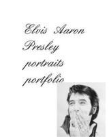 Elvis Aaron Presley Portraits Portfolio