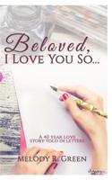 Beloved, I Love You So...