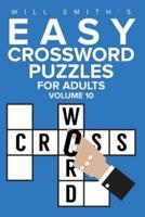 Easy Crossword Puzzles For Adults  -Volume 10