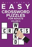 Easy Crossword Puzzles For Adults - Volume 6