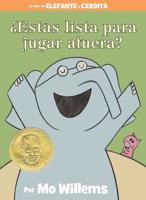 +Estás Lista Para Jugar Afuera?-An Elephant & Piggie Book, Spanish Edition